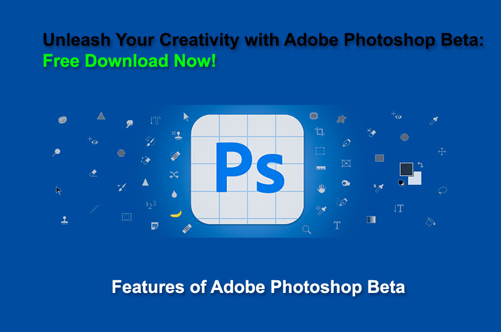 Features of Adobe Photoshop Beta