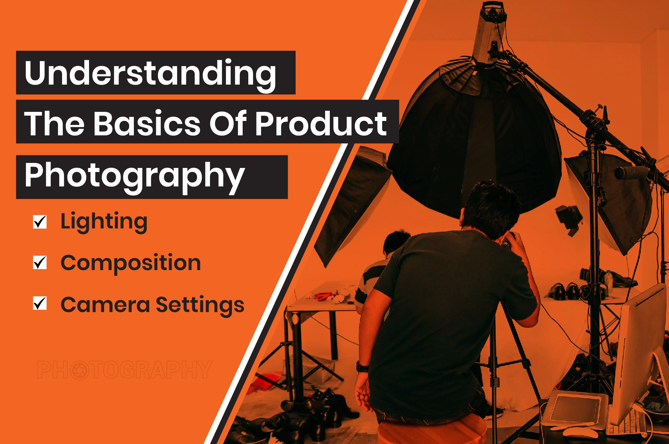 Understanding the Basics of Product Photography | retouching zone, product photo editing service