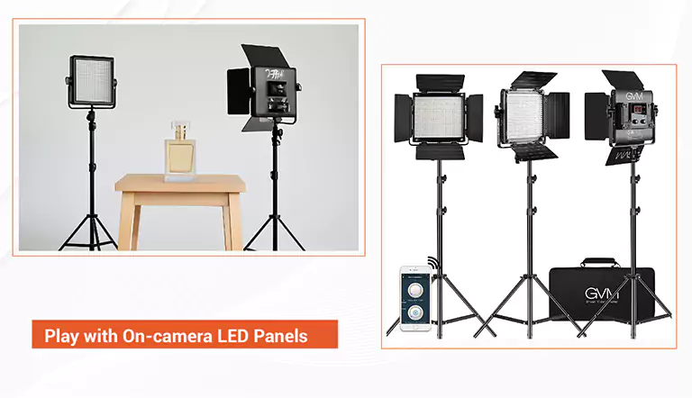 Play with On-camera LED Panels