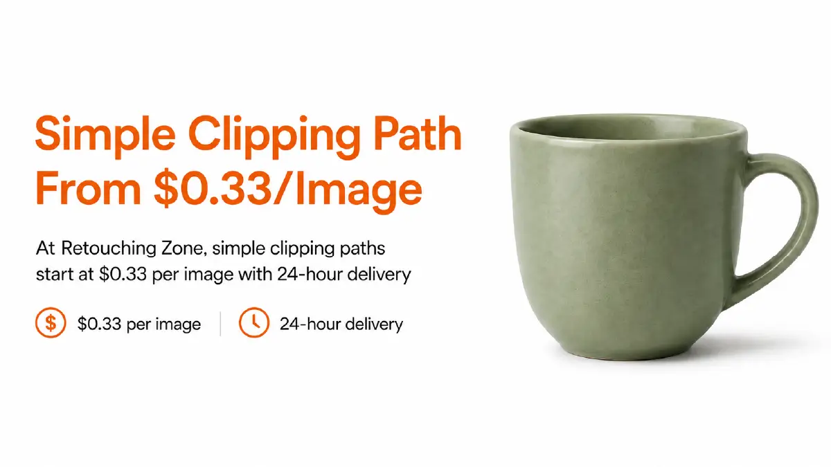 Clipping Path Cost in the USA: Complete Pricing Guide for 2026 Simple Clipping Path — From $0.33/Image