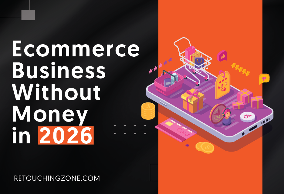 How to Start an Ecommerce Business Without Money