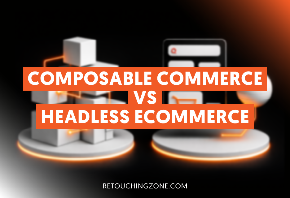 Composable Commerce vs Headless Ecommerce: Which to Choose for Your ...