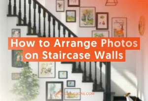 How to Arrange Photos on Staircase Walls