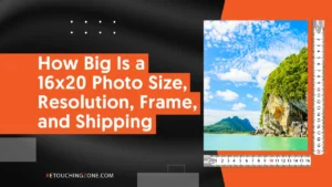 How Big Is a 16x20 Photo
