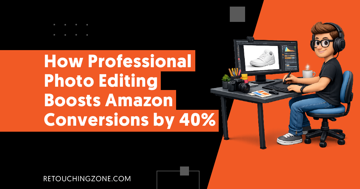 How Professional Photo Editing Boosts Amazon Conversions by 40%
