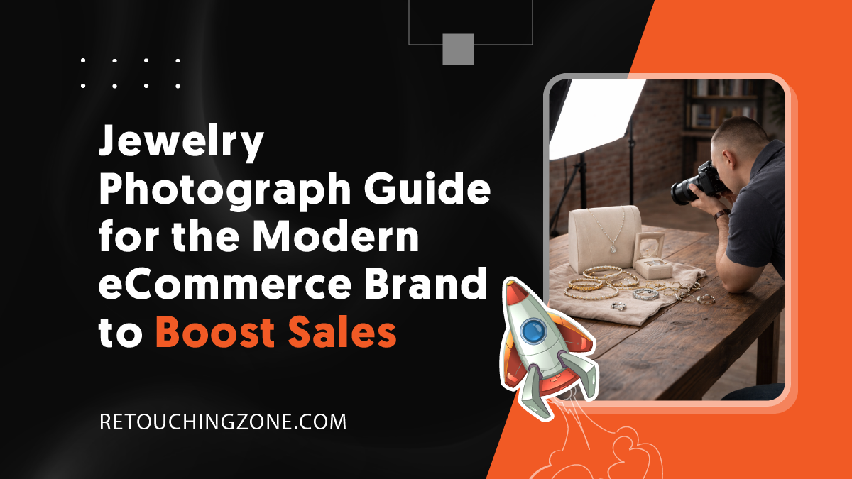 Jewelry Photography Guide for the Modern eCommerce Brand to Boost Sales