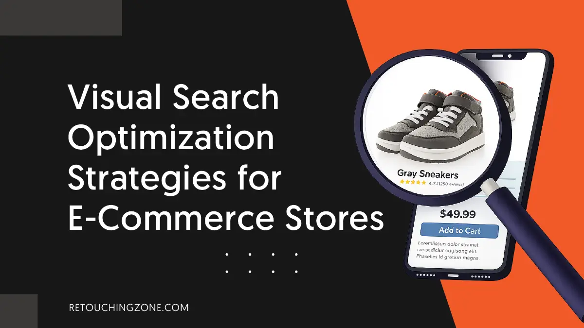 Visual Search Optimization Strategies for E‑Commerce Stores