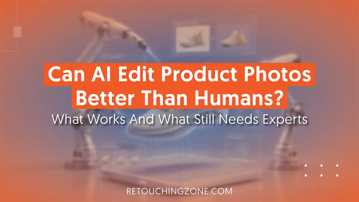 Can AI Edit Product Photos Better Than Humans