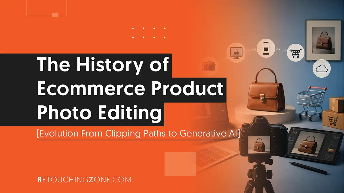 History of Ecommerce Product Photo Editing