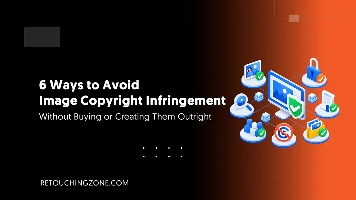 Avoid Image Copyright Infringement Without Buying