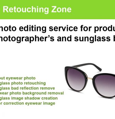 Photo editing service for product photographer’s and sunglass brands
